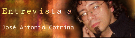 Entrevista a José Antonio Cotrina