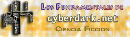 Los Fundamentales de Cyberdark.net - Ciencia Ficción
